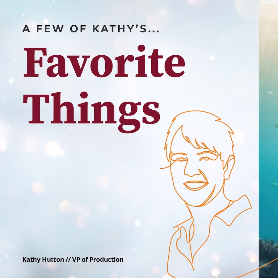 A few of Kathy's favorite things