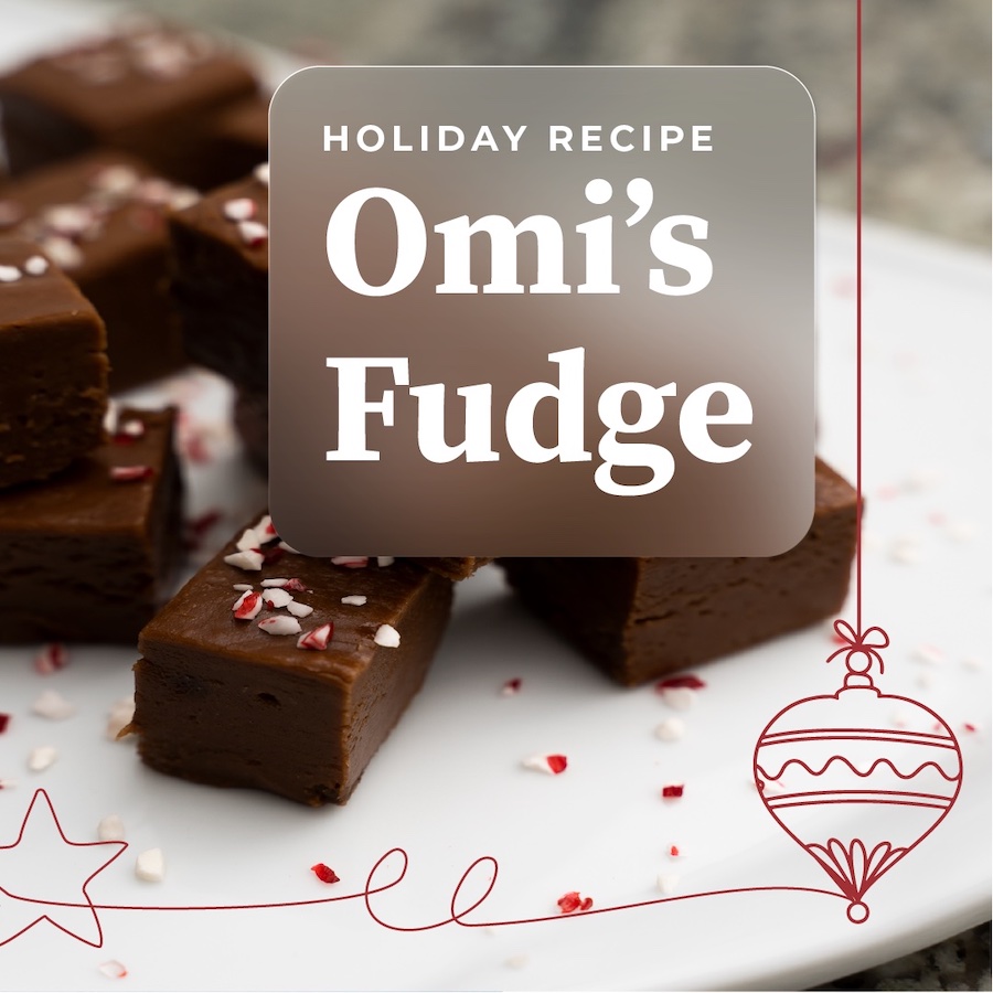 Holiday Recipe: Omi's Fudge
