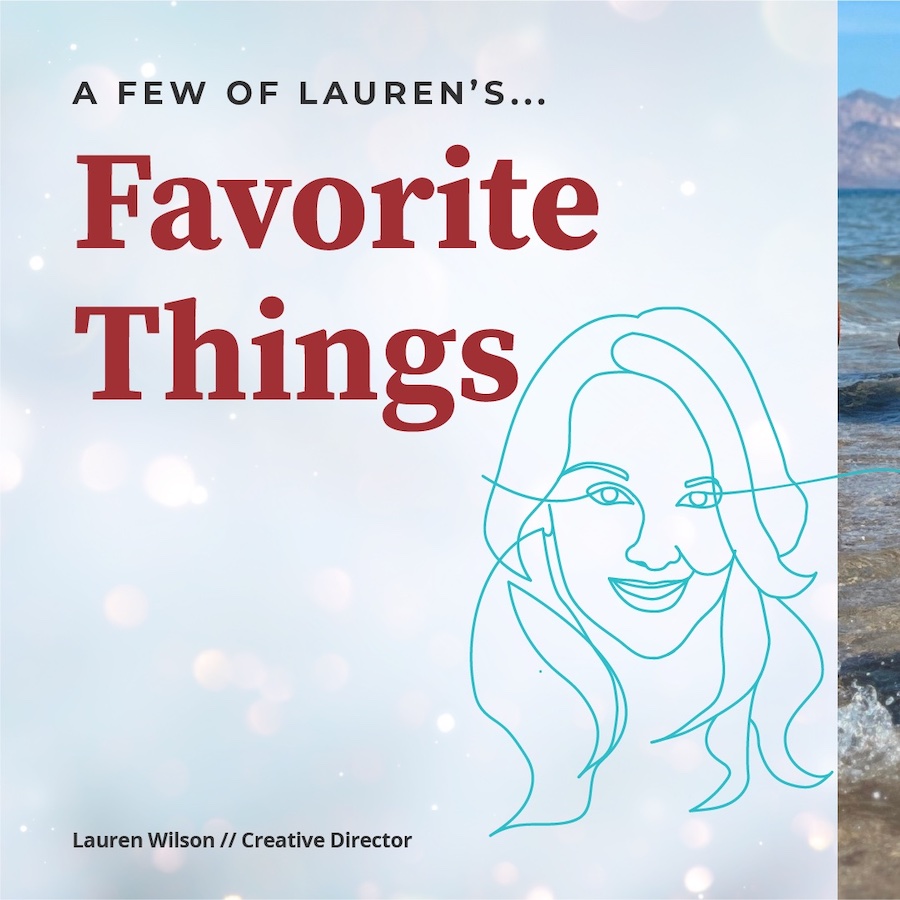 A few of Lauren's favorite things