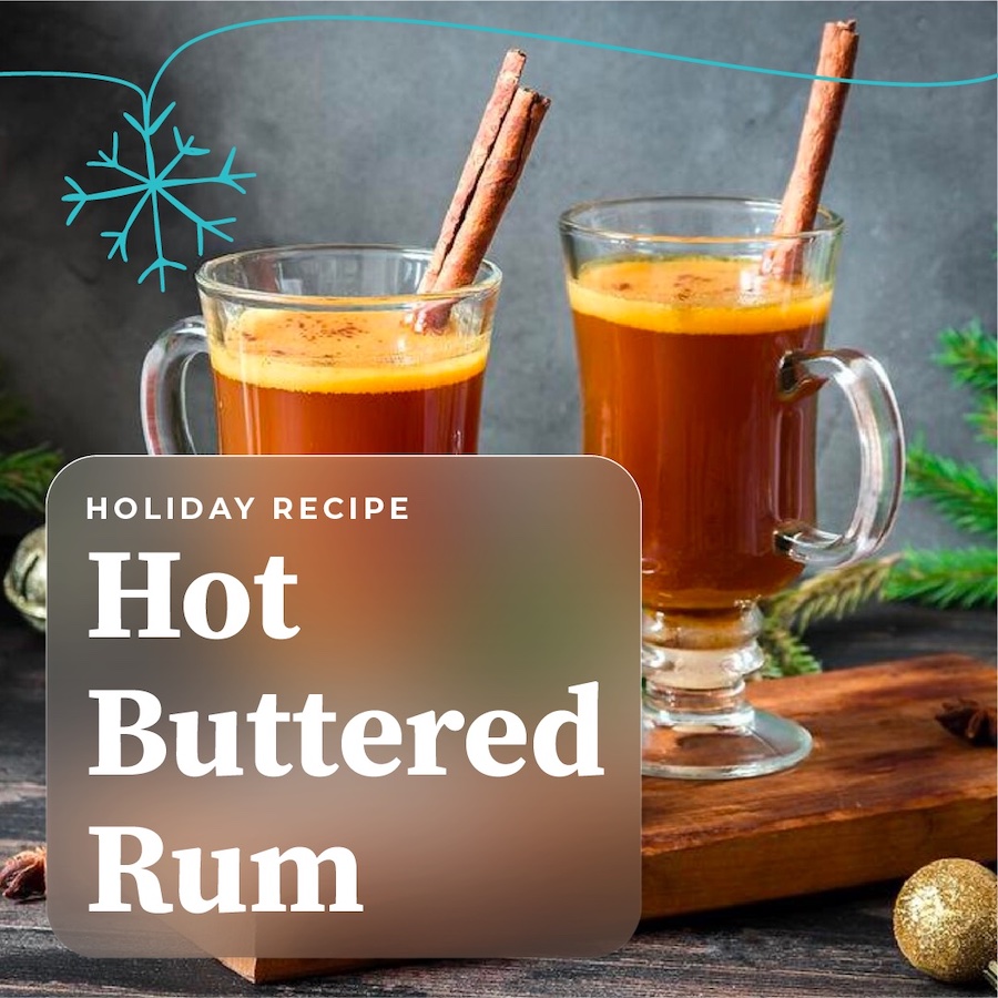 Holiday Recipe: Hot Buttered Rum